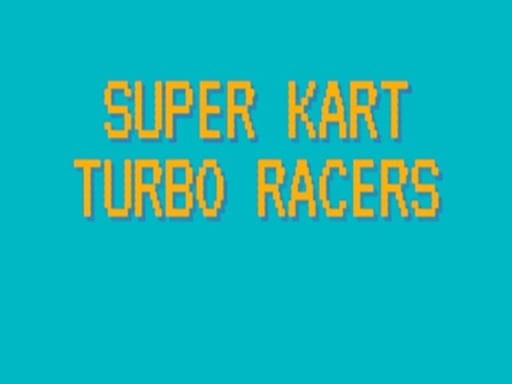  Super Kart Turbo Racers